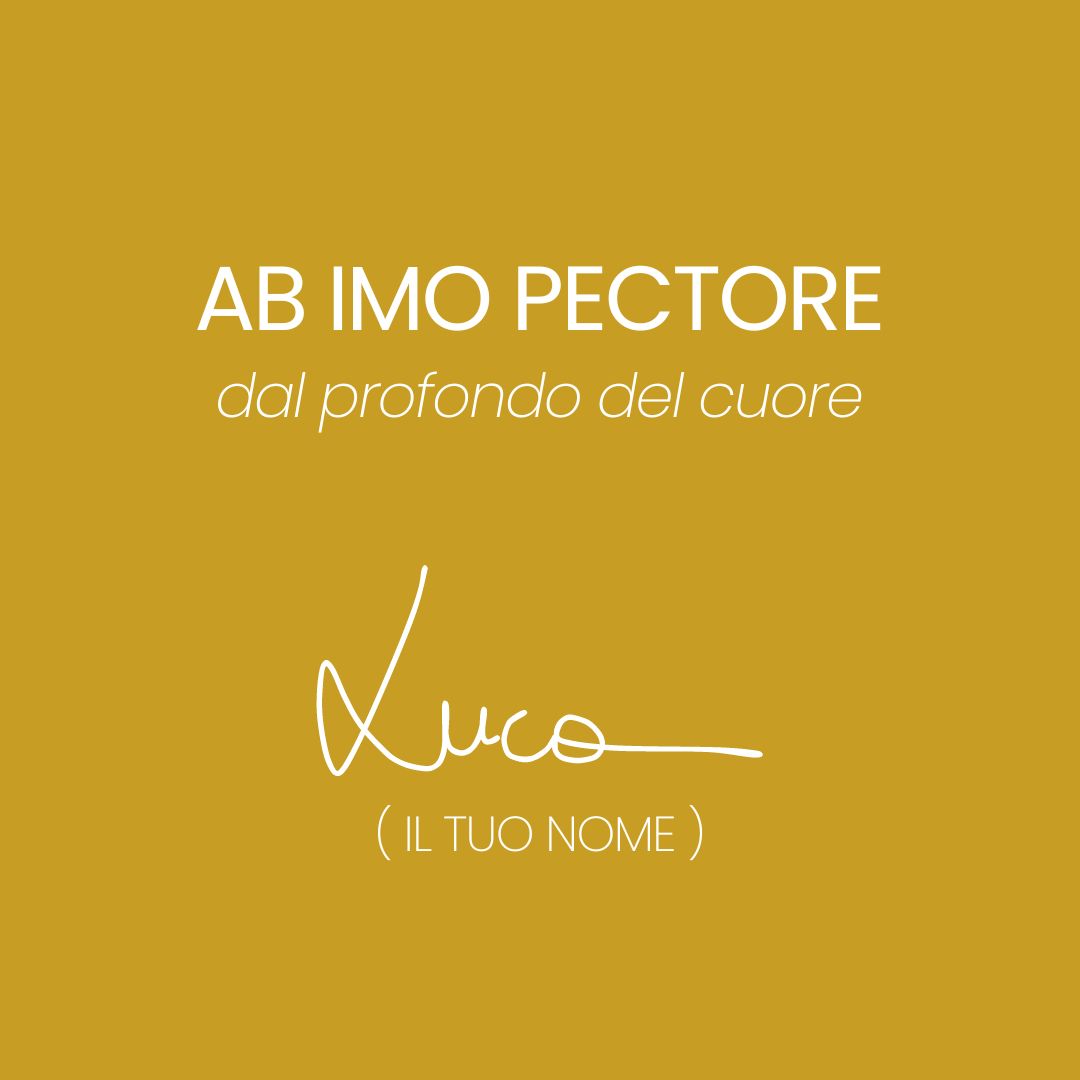 Dedica • "Ab imo pectore"