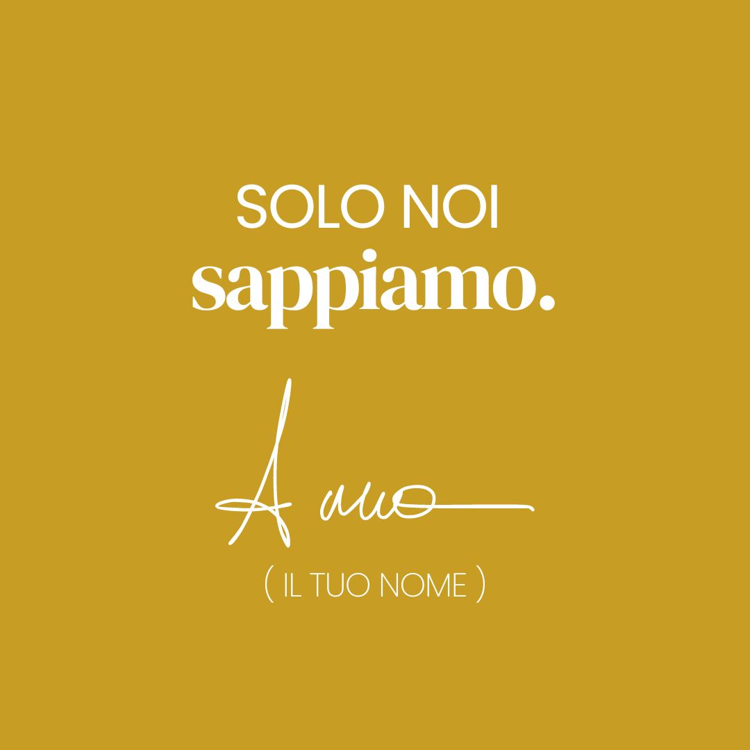 Dedica • "Solo noi sappiamo"