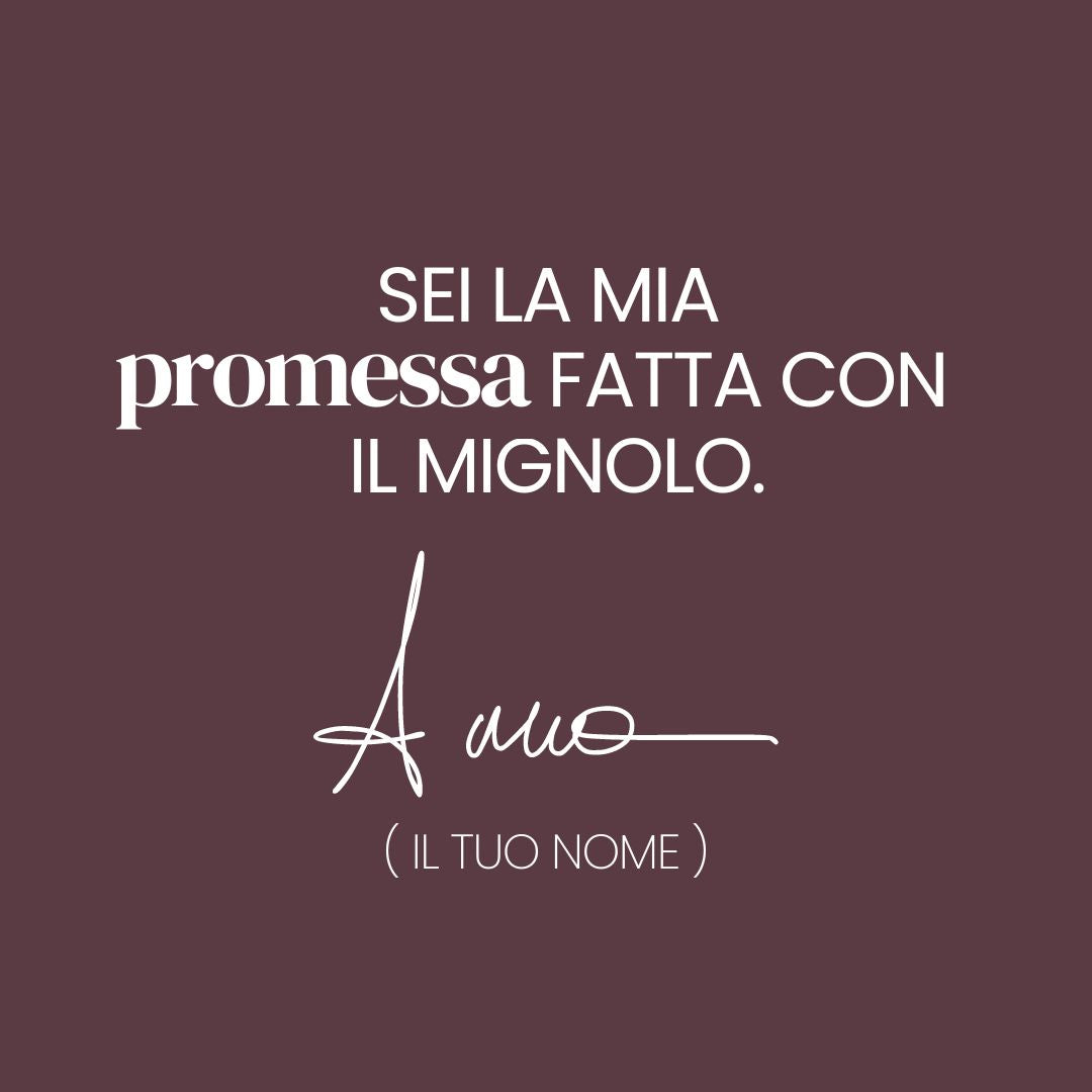 Dedica • "Sei la mia promessa fatta con il mignolo."